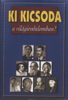 Gremsperger László, Gyeskó Ágnes - Ki kicsoda a világirodalomban? (1975-ig) [antikvár]