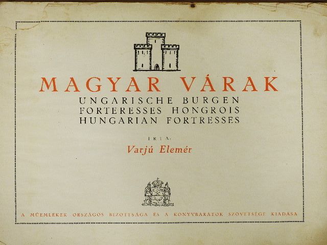 Varjú Elemér - Magyar várak (rossz állapotú) [antikvár]