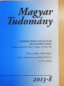 Dobrovits Mihály - Magyar Tudomány 2013/8. [antikvár]