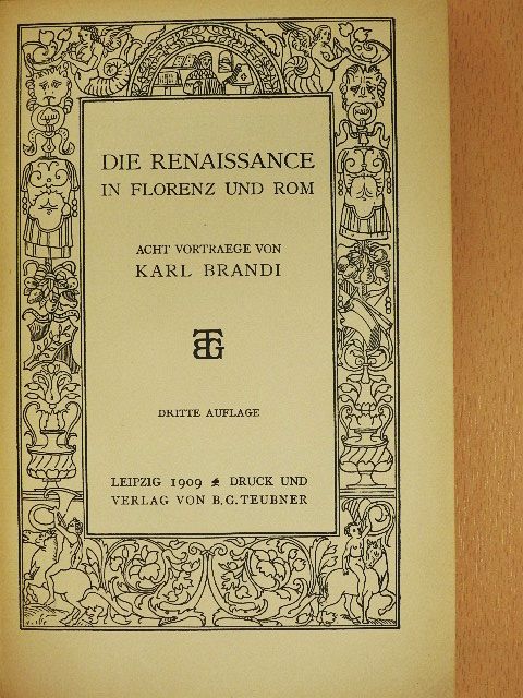 Karl Brandi - Die Renaissance in Florenz und Rom [antikvár]