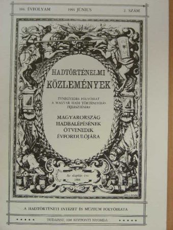 Bonhardt Attila - Hadtörténelmi Közlemények 1991. június [antikvár]