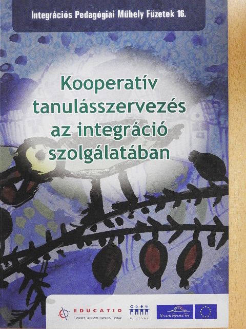 Bodor Éva - Kooperatív tanulásszervezés az integráció szolgálatában [antikvár]