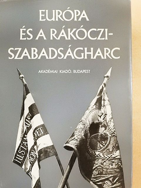Esze Tamás - Európa és a Rákóczi-szabadságharc [antikvár]