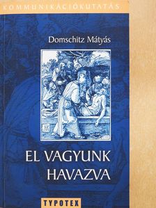 Domschitz Mátyás - El vagyunk havazva (dedikált példány) [antikvár]
