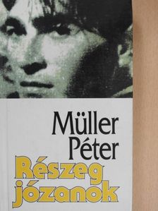 Müller Péter - Részeg józanok [antikvár]