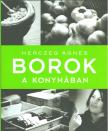 Herczeg Ágnes - Borok a konyhában [antikvár]