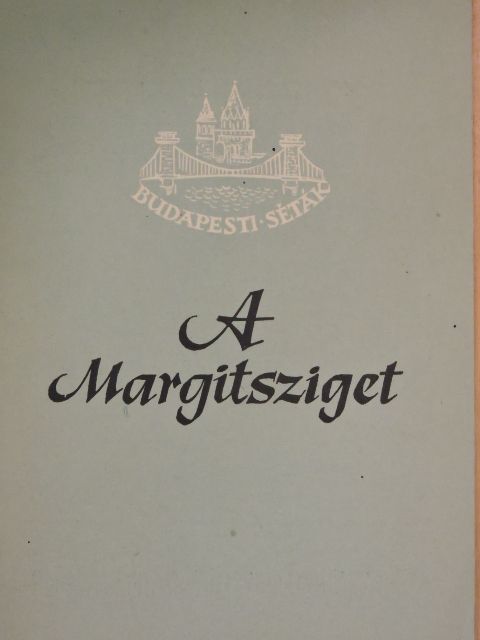 Feuer Istvánné - A Margitsziget [antikvár]