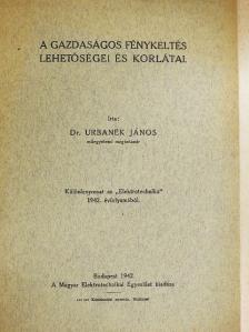 Dr. Urbanek János - A gazdaságos fénykeltés lehetőségei és korlátai [antikvár]
