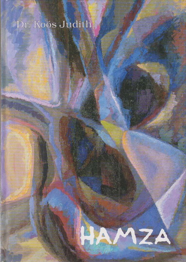 Koós Judith - Hamza D. Ákos (1903-1993) képzőművészeti életműve [antikvár]