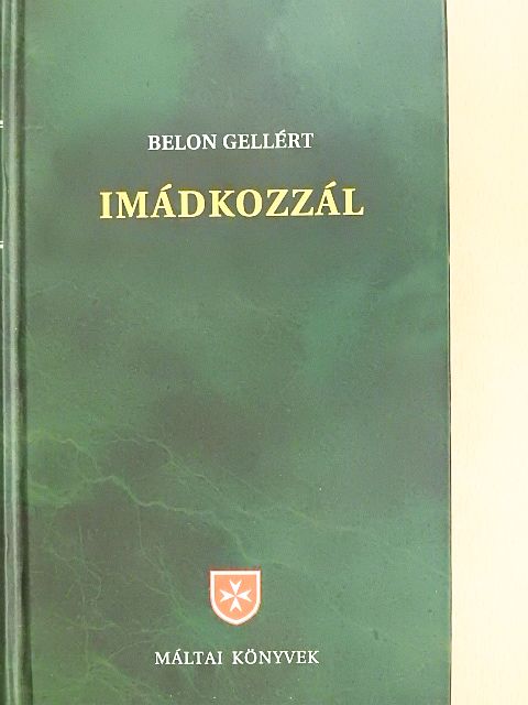 Belon Gellért - Imádkozzál [antikvár]