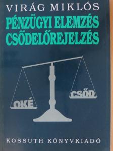Virág Miklós - Pénzügyi elemzés - csődelőrejelzés [antikvár]