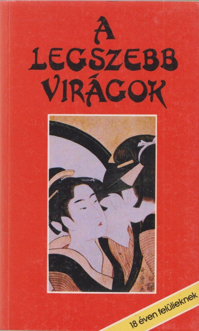 Akira, Norinaga - A legszebb virágok [antikvár]
