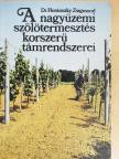 Dr. Horánszky Zsigmond - A nagyüzemi szőlőtermesztés korszerű támrendszerei [antikvár]