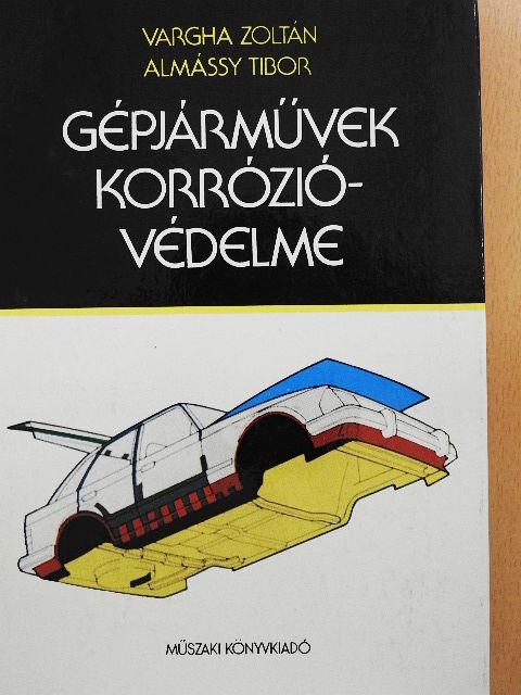 Almássy Tibor - Gépjárművek korrózióvédelme [antikvár]