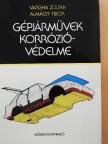 Almássy Tibor - Gépjárművek korrózióvédelme [antikvár]