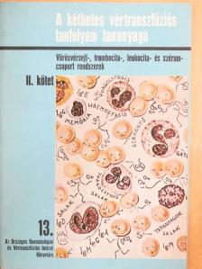Dr. Gyódi K. Éva - A kéthetes vértranszfúziós tanfolyam tananyaga II. [antikvár]