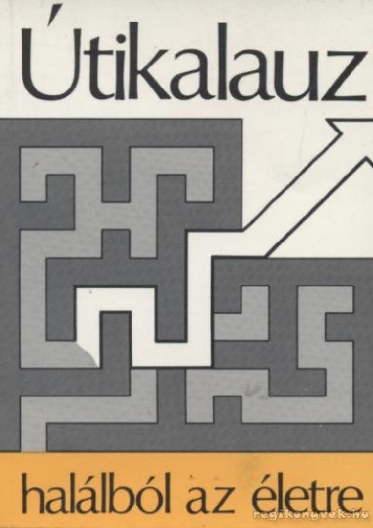 Menzies, Mrs. Stephen - Útikalauz a halálból az életbe [antikvár]