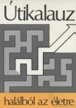 Menzies, Mrs. Stephen - Útikalauz a halálból az életbe [antikvár]