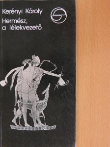 Kerényi Károly - Hermész, a lélekvezető [antikvár]