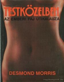 Desmond Morris - Testközelben [antikvár]