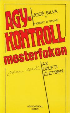 Silva, José, Stone, Robert B. - Agykontroll mesterfokon [antikvár]