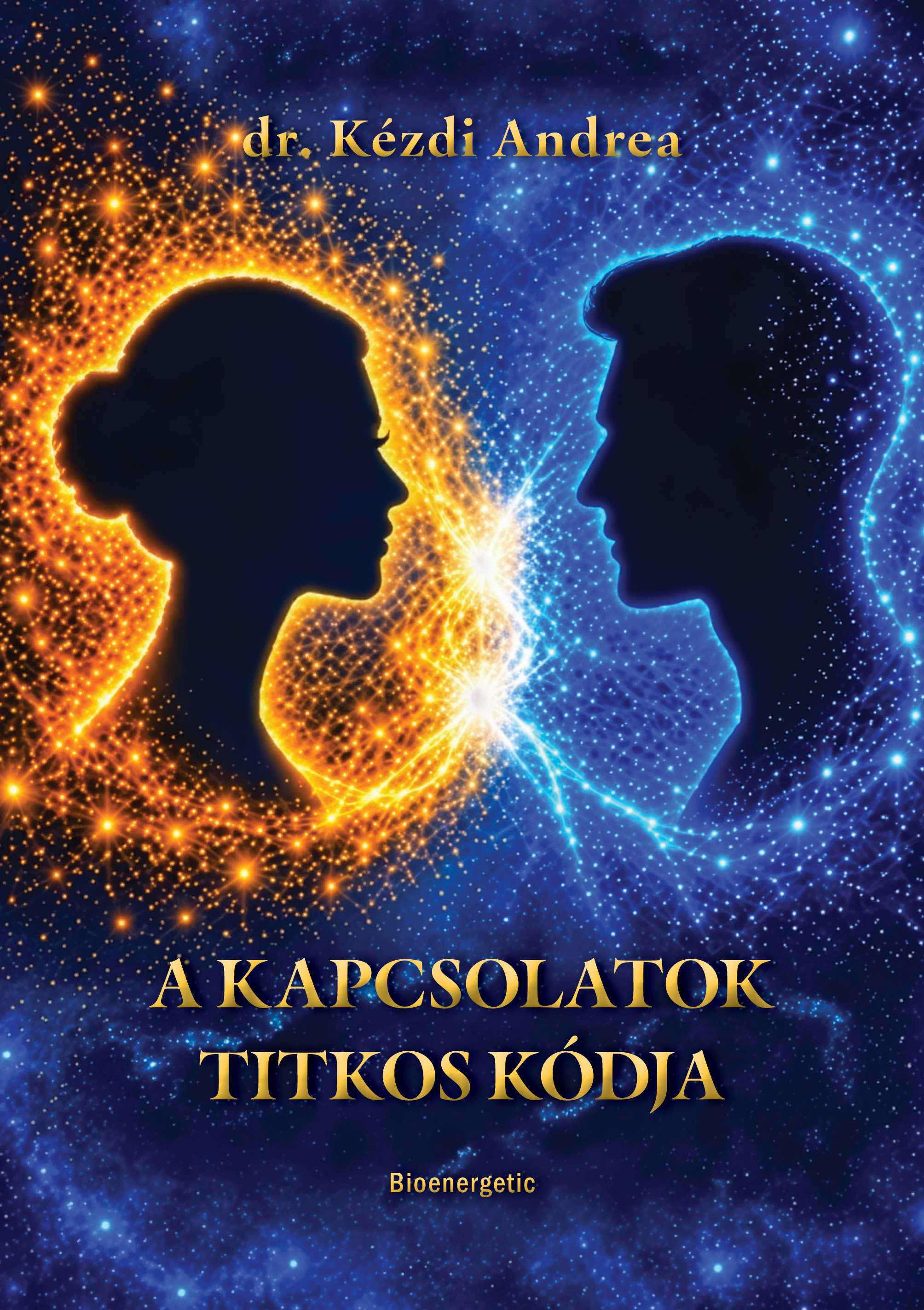 Dr. Kézdi Andrea - A kapcsolatok titkos kódja