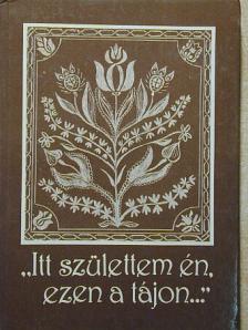 Ady Endre - "Itt születtem én, ezen a tájon..." [antikvár]