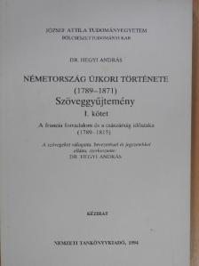 Dr. Hegyi András - Németország újkori története 1789-1871. I. [antikvár]