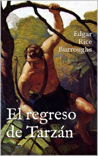 Edgar Rice Burroughs - El regreso de Tarzán [eKönyv: epub, mobi]