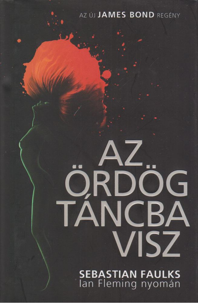 Sebastian Faulks - Az ördög táncba visz [antikvár]