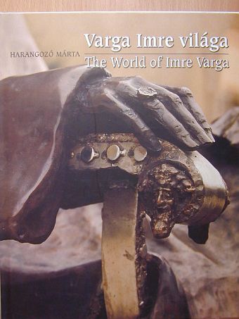 Harangozó Márta - Varga Imre világa [antikvár]
