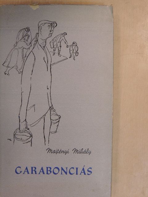Majtényi Mihály - Garabonciás/Bige Jóska házassága [antikvár]