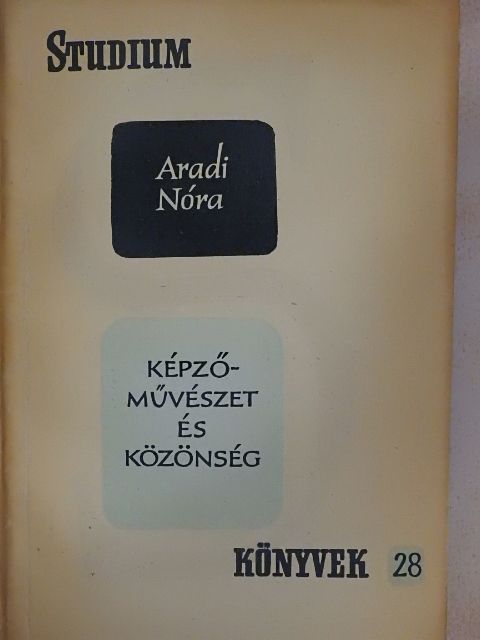 Aradi Nóra - Képzőművészet és közönség [antikvár]