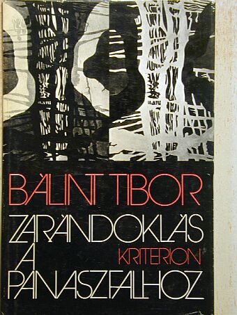 Bálint Tibor - Zarándoklás a panaszfalhoz [antikvár]