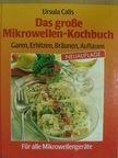 Ursula Calis - Das große Mikrowellen-Kochbuch [antikvár]