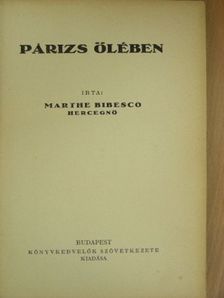 Marthe Bibesco hercegnő - Párizs ölében [antikvár]