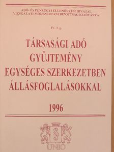 Bocsák Gáborné - Társasági adó gyűjtemény egységes szerkezetben állásfoglalásokkal 1996 [antikvár]