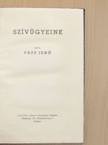 Papp Jenő - Szívügyeink [antikvár]