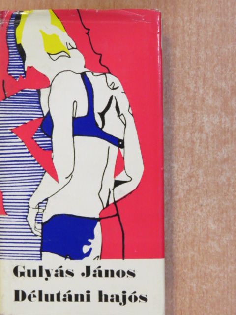 Gulyás János - Délutáni hajós (dedikált példány) [antikvár]