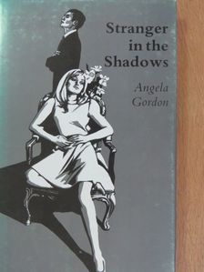 Angela Gordon - Stranger in the Shadows [antikvár]