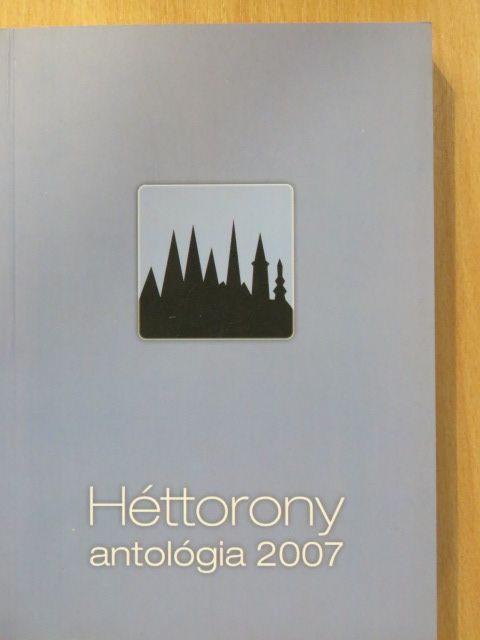 Babják Krisztián - Héttorony antológia 2007 (dedikált példány) [antikvár]