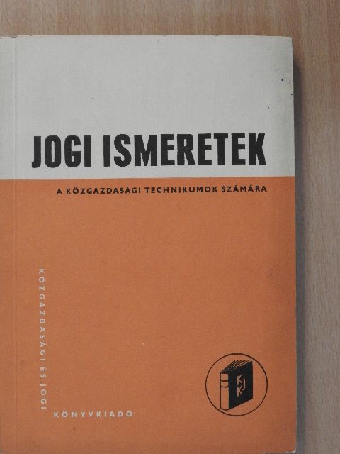 Dr. Bánsághy Miklós - Jogi ismeretek a közgazdasági technikumok számára [antikvár]