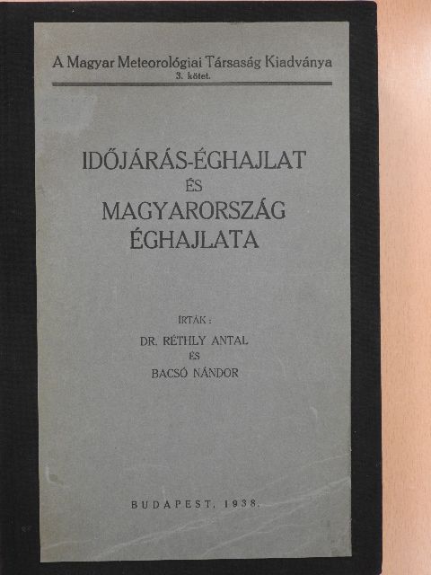 Bacsó Nándor - Időjárás-éghajlat és Magyarország éghajlata [antikvár]