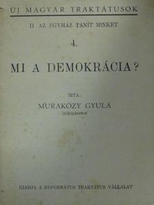 Muraközy Gyula - Mi a demokrácia? [antikvár]