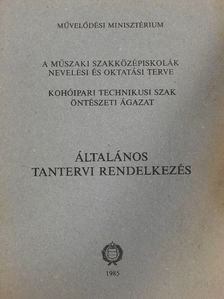 Murányi Pál - A műszaki szakközépiskolák nevelési és oktatási terve - Általános tantervi rendelkezés [antikvár]