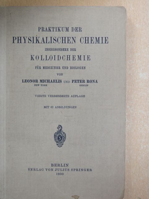 Leonor Michaelis - Praktikum der Physikalischen Chemie [antikvár]
