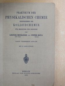 Leonor Michaelis - Praktikum der Physikalischen Chemie [antikvár]