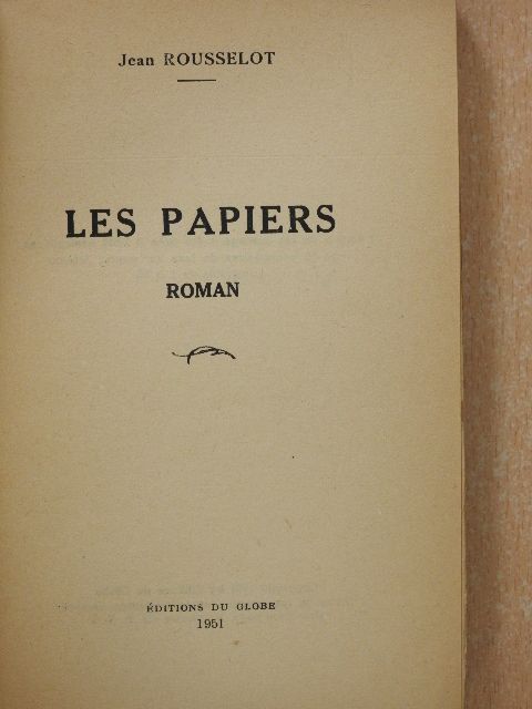 Jean Rousselot - Les papiers (dedikált példány) [antikvár]