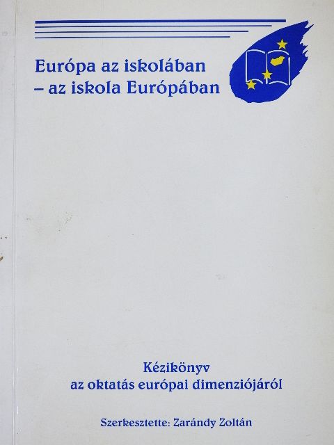 Anne Convery - Európa az iskolában - az iskola Európában [antikvár]