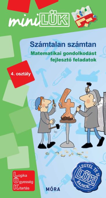 Számtalan számtan 4. osztály - Matematikai gondolkodást fejlesztő feladatok - miniLÜK